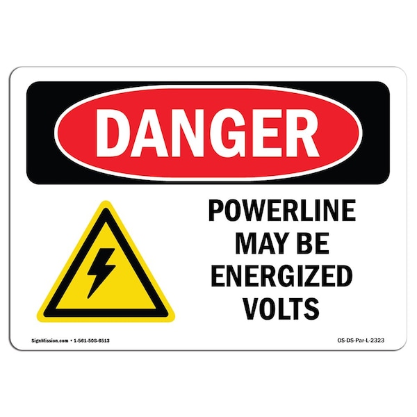 Safety Sign, OSHA Danger, 18" Height, 24" Width, Powerline May Be Energized Volts, Landscape